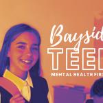 Bayside Teen Mental Health First Aid Project