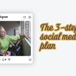 The three-step social media plan